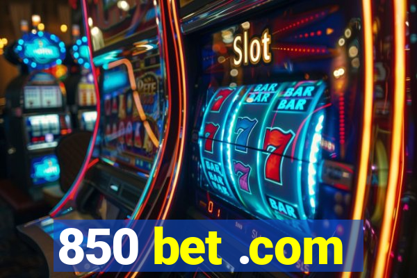 850 bet .com